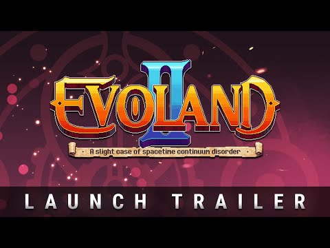 Evoland 2 Launch Trailer