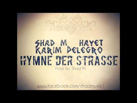 Shad M. - Hymne der Straße feat. Karim Pelegro & Hayet (2013)