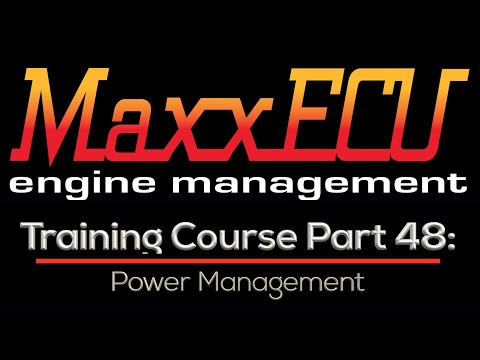 MaxxEcu Training Part 48: Power Management | Evans Performance Academy