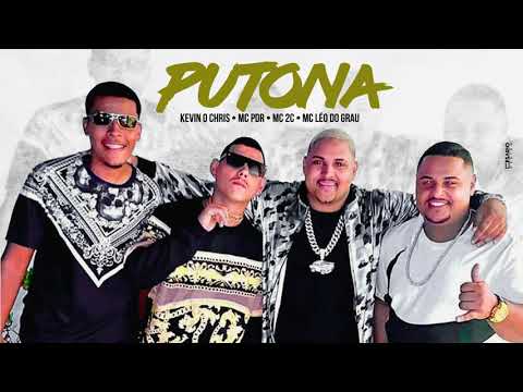 MC Kevin O Chris, Mc 2C, Mc Leo Do Grau e MC PDR - Putona