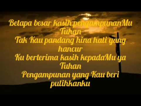 BETAPA BESAR PENGAMPUNANMU