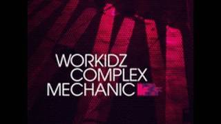 Workidz 'Mechanic' (Original Club Mix)
