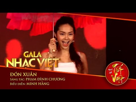 Đón Xuân - Minh Hằng | Gala Nhạc Việt 1 - Nhạc Hội Tết Việt (Official)