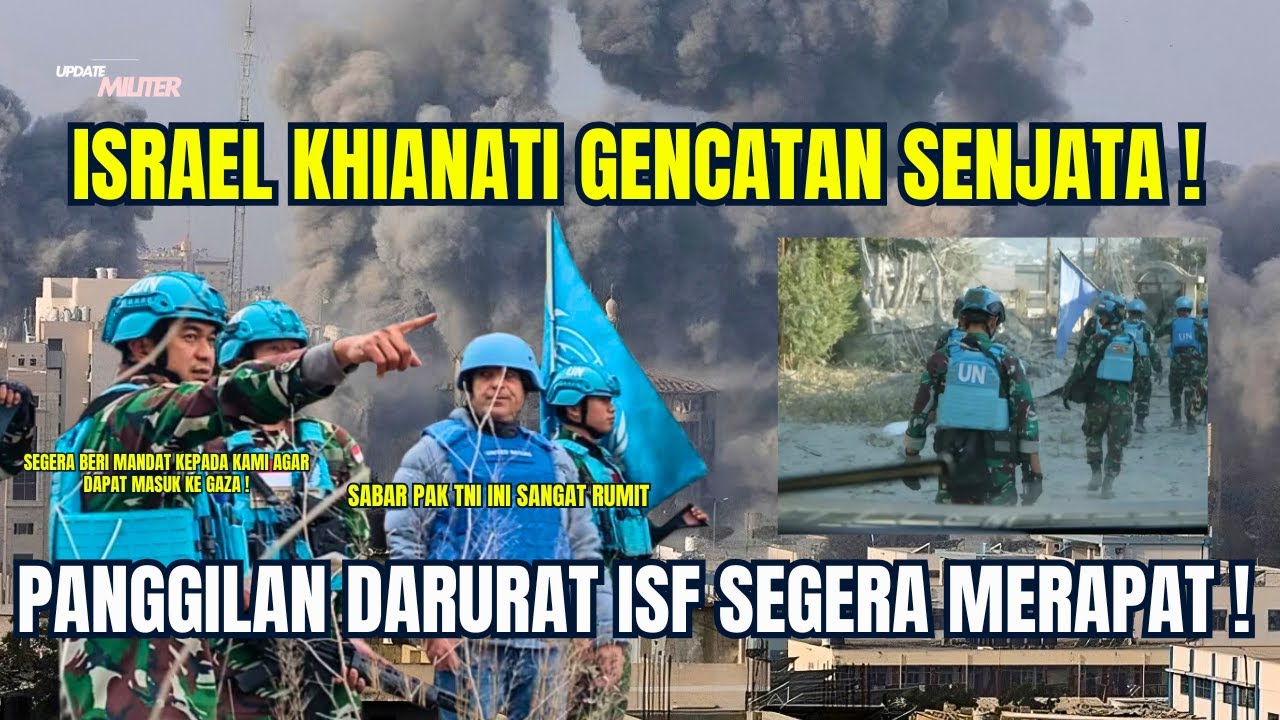 ISRAEL LANGGAR GENCATAN SENJATA ! INDONESIA DI BERI MANDAT PIMPIN ISF GAZA  ! ?