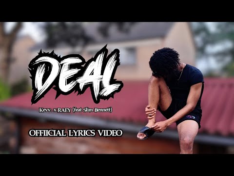 Kevv. x RAEY - Deal (feat. Slim Bennett) [OFFICIAL LYRICS VIDEO]