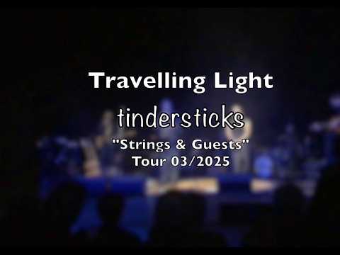 2025 - tindersticks - Travelling Light (live duet)