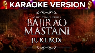 Bajirao Mastani | Karaoke Version Songs Jukebox - YouTube
