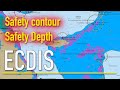 ECDIS Safety Settings Safety Contour Safety Depth