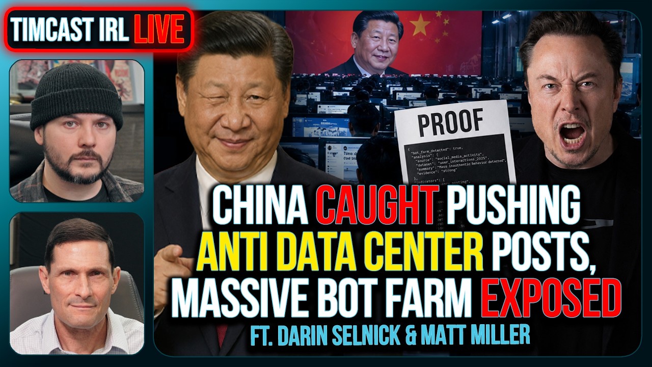 China CAUGHT Pushing Anti Data Center Posts, Massive Bot Farm EXPOSED | Timcast IRL
