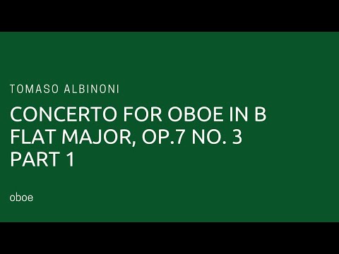 Tomaso Albinoni - Oboe Concerto in B flat Major, Op.7 No.3, mvt 1 (piano accompaniment)