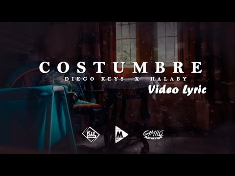 Costumbre - Diego Keys x Halaby | Video Lyric