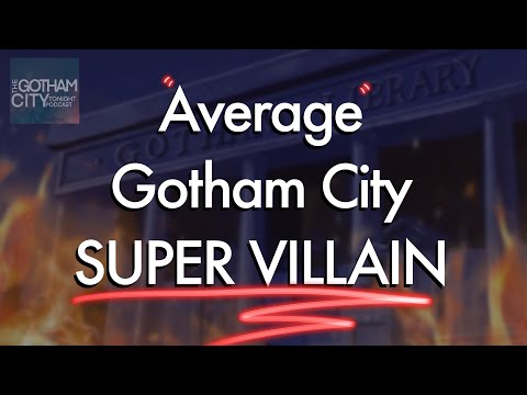Everyone in Gotham is a Supervillain. Podcast in the DC Universe