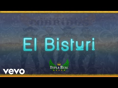 Dupla Real - El Bisturi (Video Lyric)