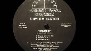 Rhythm Faktor - Dream On (Quickie Mix #1 & 2) [Fourth Floor Records ‎– FF 1129]