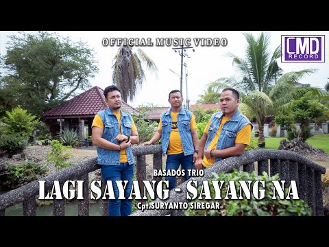 Basados Trio - Lagi Sayang Sayang Na (Lagu Batak Terbaru 2022) Official Music Video