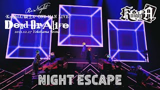 【ライブ映像】Night Escape/KnightA-騎士A-【横浜アリーナ】