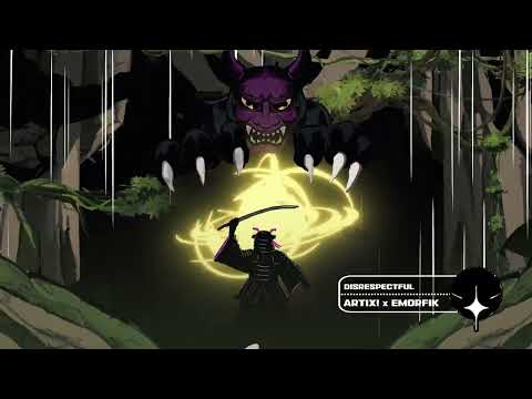 ARTIX x Emorfik - DISRESPECTFUL