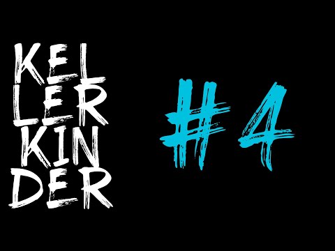 Kellerkinder - Folge #4