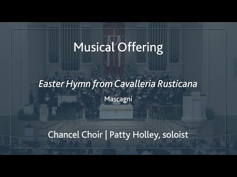 Easter Hymn (Cavalleria Rusticana), Pietro Mascagni | Chancel Choir at St. Luke's UMC Houston