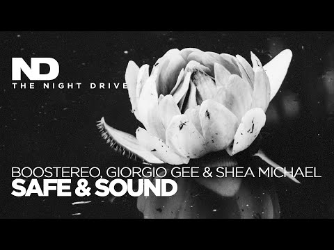 Boostereo, Giorgio Gee & Shea Michael - Safe & Sound ⚫️⚪️