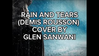 Download lagu RAIN AND TEARS (DEMIS ROUSSOS) COVER BY GLEN SANWANI #liryk #cover #vibes #demisroussos mp3