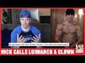 Nick's Strength and Power Calls Luimarco a CLOWN!