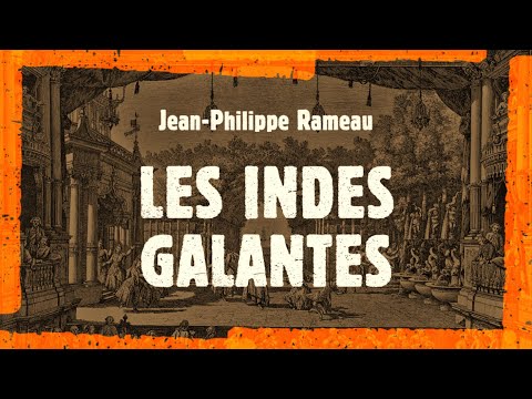 J.-P. Rameau - Les Indes Galantes (Reyne, 2013)