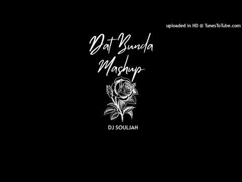DAT BUNDA X MASHUP (DJ SOULJAH X $MD)