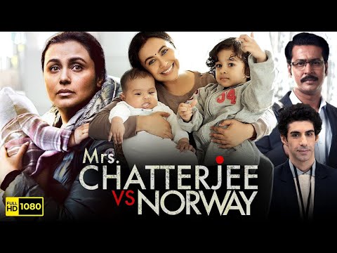 👉 Mrs. Chatterjee vs Norway - A Mother’s Fight Against a Nation | Full Movie & Real Story