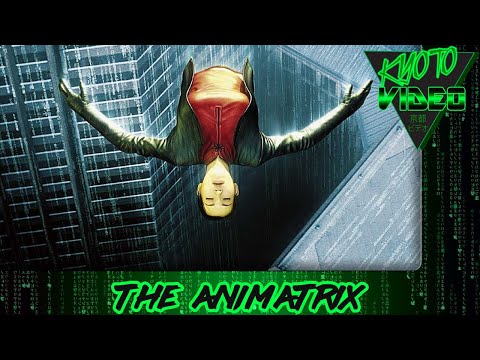 The Animatrix: A Retrospective | KYOTO VIDEO