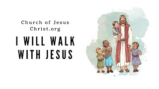 Download lagu I Will Walk with Jesus | LDS Primary Song Sing Along mp3 Download lagu I Will Walk with Jesus | LDS Primary Song Sing Along mp3