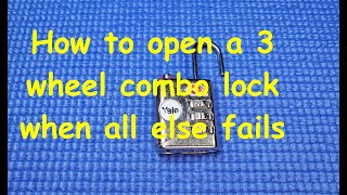 (184) How to open your 3-wheel combination lock when all else fails.