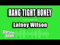 Lainey Wilson - Hang Tight Honey (Karaoke Version)