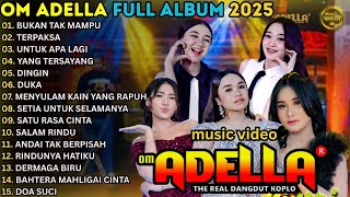 Download lagu BUKAN TAK MAMPU - TERPAKSA - UNTUK APA LAGI - OM ADELLA FULL ALBUM TERBARU 2025 || SHERLY ADELLA mp3 Download lagu BUKAN TAK MAMPU - TERPAKSA - UNTUK APA LAGI - OM ADELLA FULL ALBUM TERBARU 2025 || SHERLY ADELLA mp3