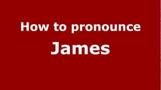 How to pronounce James