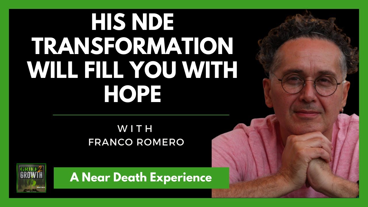 How His NDE Will Change How You View The World with Franco Romero