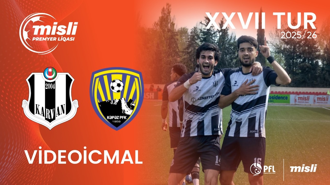 FK Karvan Yevlax vs Kəpəz PFK Highlights