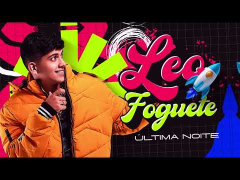 Última Noite - Léo Foguete