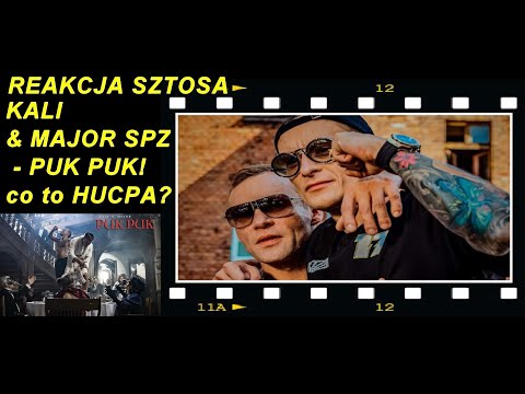REAKCJA SZTOSA: KALI x Major SPZ - Puk Puk ! /  KTO TAM ? HUCPA?