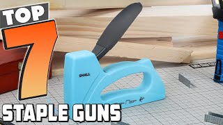 Top 7 Best Staple Guns for DIY & Professional Use in 2025