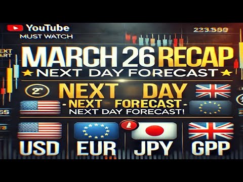 March 26 Forex Market Recap & Next Day Forecast | USD, EUR, JPY, GBP Analysis (MUST WATCH!) #USDJPY