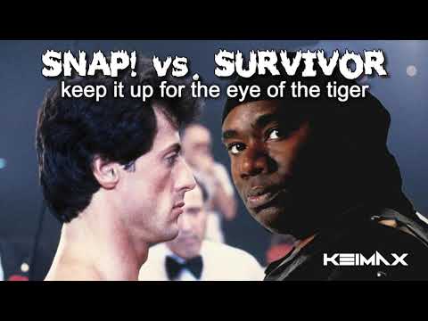 Snap! vs. Survivor - Keep It Up For The Eye Of The Tiger (Keimax Original Mashup)