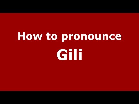 How to pronounce Gili