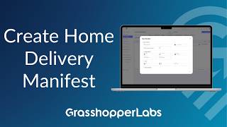 Create Home Delivery Manifest - Grasshopper Labs