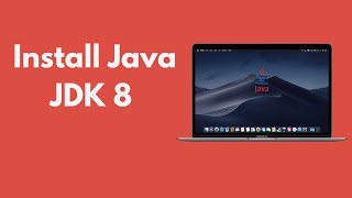 How to Install Java JDK 8 on Mac (2021)