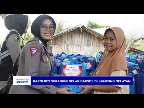 KAPOLRES SUKABUMI BAKSOS DI KAMPUNG NELAYAN