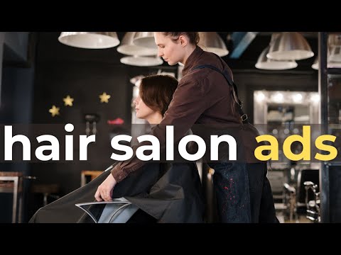 Hair Salon, Spa or Barber Shop Commercial Ads