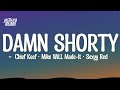 Chief Keef Mike WiLL Made It DAMN SHORTY Feat Sexyy Red Lyrics