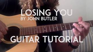 Losing You - John Butler guitar tutorial / lesson (detailed)