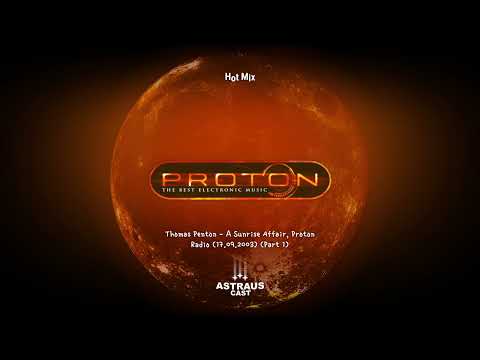 Thomas Penton - A Sunrise Affair, Proton Radio (17.09.2003) (Part 1)